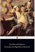 Con Men And Cutpurses: Scenes From The Hogarthian Underworld (Penguin Classics)