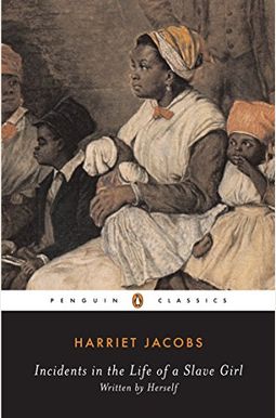 Incidents In The Life Of A Slave Girl Incidents In The Life Of A Slave Girl