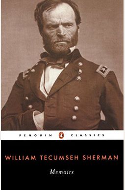 Memoirs Of General William T. Sherman Memoirs Of General William T. Sherman