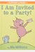I Am Invited To A Party! (An Elephant And Piggie Book)