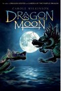 Dragon Moon. Carole Wilkinson