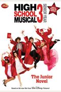 Disney High School Musical 3 Senior Year: The Junior Novel