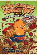 Super Chicken Nugget Boy And The Pizza Planet People