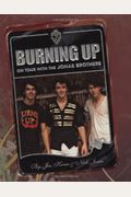 Burning Up: On Tour With The Jonas Brothers