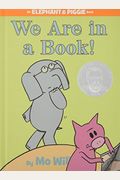 We Are In A Book! (An Elephant And Piggie Book)