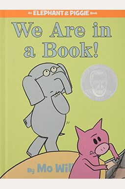 We Are In A Book!-An Elephant And Piggie Book We Are In A Book!-An Elephant And Piggie Book