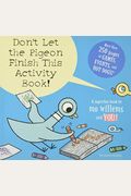 Don't Let The Pigeon Finish This Activity Book!-Pigeon Series