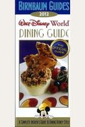 Birnbaum's Walt Disney World Dining Guide 2012 (Birnbaum Guides)
