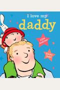 I Love My Daddy [Board Book]