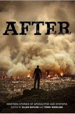 After (Nineteen Stories of Apocalypse and Dystopia) After (Nineteen Stories of Apocalypse and Dystopia)