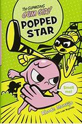 The Gumazing Gum Girl!, Book 3 Popped Star (A Gum Girl Novel)