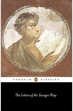 The Letters Of The Younger Pliny The Letters Of The Younger Pliny