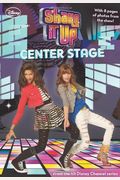 Shake It Up #1: Center Stage (Shake It Up! Junior Novel)