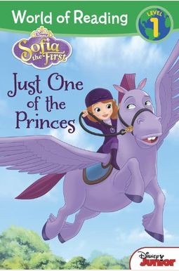 World Of Reading: Sofia The First Just One Of The Princes: Level 1 World Of Reading: Sofia The First Just One Of The Princes: Level 1