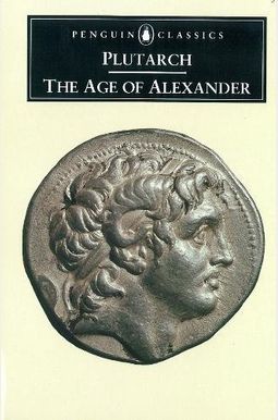 The Age of Alexander: Nine Greek Lives