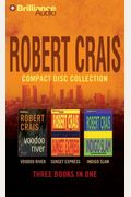 Robert Crais Compact Disc Collection: Voodoo River/Sunset Express/Indigo Slam