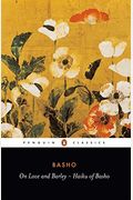 On Love And Barley: Haiku Of Basho