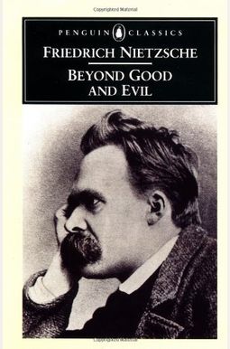 Beyond Good and Evil: Prelude to a Philosophy of the Future (Penguin Classics) Beyond Good and Evil: Prelude to a Philosophy of the Future (Penguin Classics)