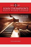 John Thompson's Adult Piano Course - Book 1: Book 1/Elementary Level