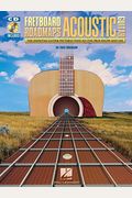 Fretboard Roadmaps Acoustic Guitar: The Essential Guitar Patterns That All the Pros Know and Use [With CD]