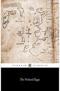 The Vinland Sagas: The Icelandic Sagas about the First Documented Voyages Across the North Atlantic