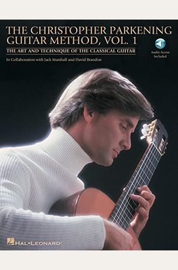 The Christopher Parkening Guitar Method - Volume 1: The Art and Technique of the Classical Guitar Book/Online Audio Pack [With Online Access]