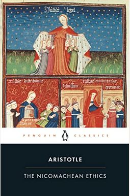 The Nicomachean Ethics The Nicomachean Ethics