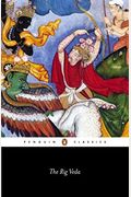 The Rig Veda: 5an Anthology Of One Hundred Eight Hymns