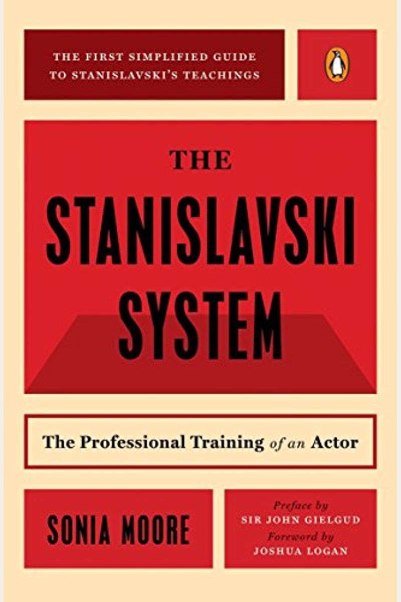 The Stanislavski System: The Professional Training Of An Actor