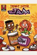 Peanut Butter Jam: An Introduction To World Music Drumming [With Cd (Audio)]