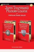 John Thompson's Modern Course Plus Popular Piano Solos: 4 Books In One! [With Cd (Audio)]
