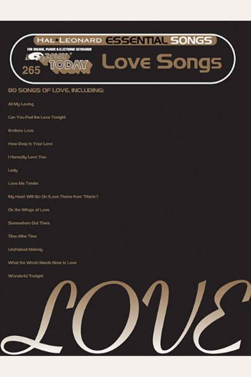 265 Essential Songs - Love Songs (E-Z Play Today)