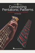 Connecting Pentatonic Patterns: The Essential Guide for All Guitarists [With CD (Audio)]