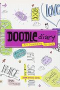 Doodle Diary: Art Journaling For Girls