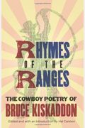 Rhymes Of The Range: The Cowboy Poetry Of Bruce Kiskaddon
