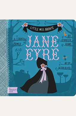 Jane Eyre: A Babylit® Counting Primer Jane Eyre: A Babylit® Counting Primer