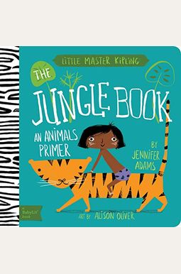 The Jungle Book: A Babylit(R) Animals Primer The Jungle Book: A Babylit(R) Animals Primer