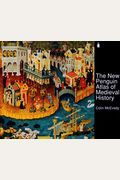The New Penguin Atlas Of Medieval History: Revised Edition