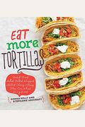 Eat More Tortillas