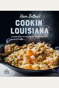 Kevin Belton's Cookin' Louisiana: Flavors From The Parishes Of The Pelican State