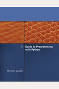 Guide To Programming With Python [With Cdrom]