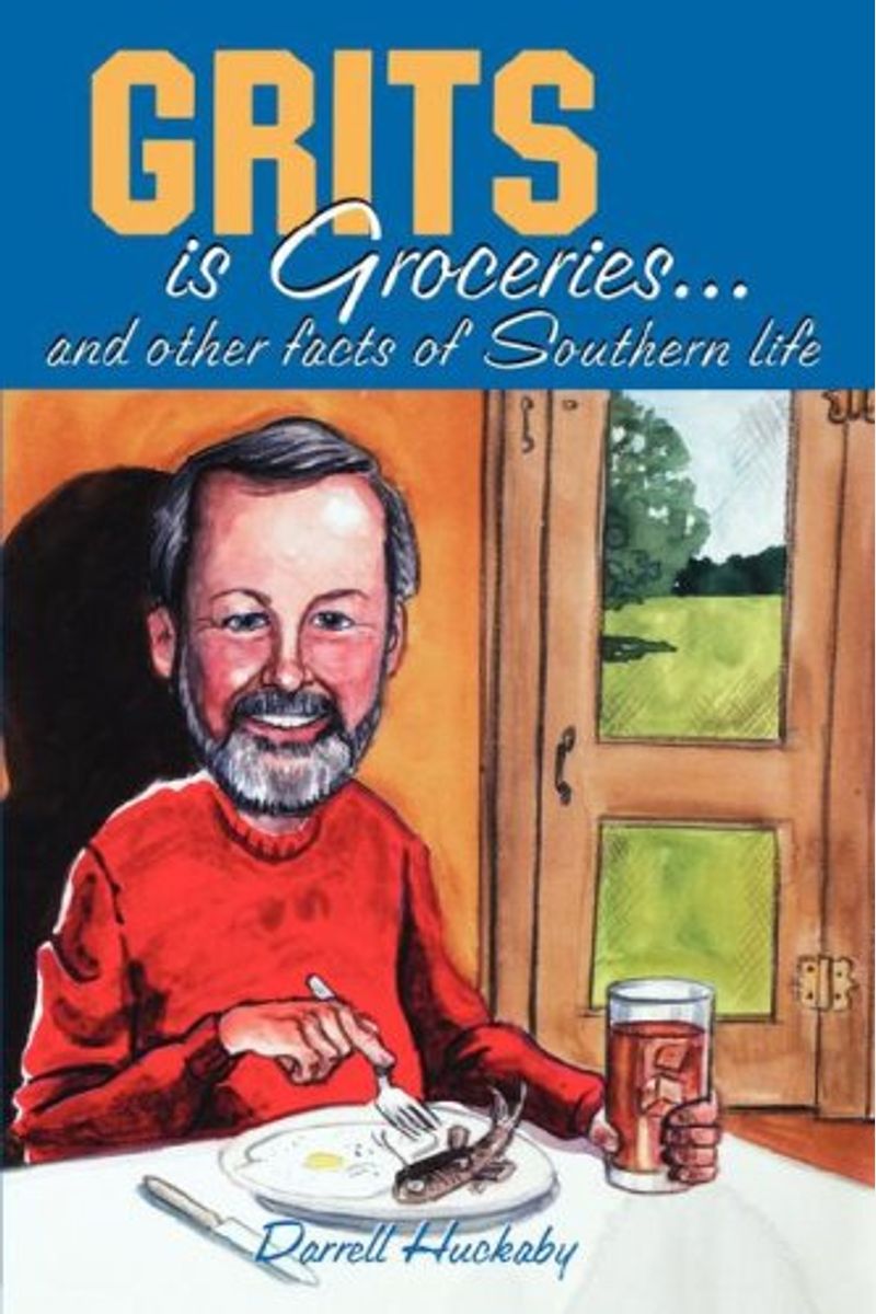 Buy Grits Is Groceries Book By Darrell Huckaby