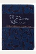The Divine Romance: 365 Days Meditating On The Song Of Songs