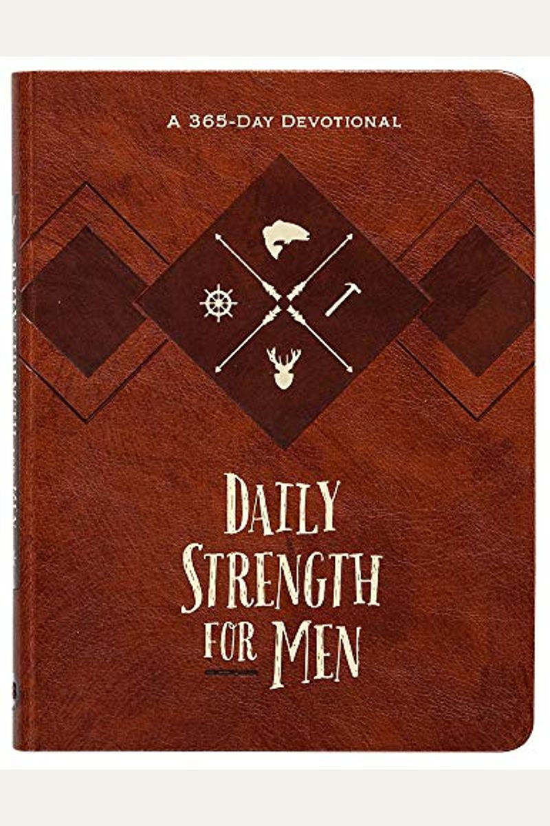 Daily Strength For Men: A 365-Day Devotional