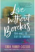 Live Without Borders: Today Makes You Ready For Tomorrow