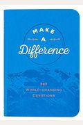 Make A Difference (Gift Edition): 365 World-Changing Devotions