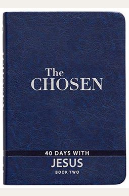 The Chosen Book Two: 40 Days With Jesus The Chosen Book Two: 40 Days With Jesus