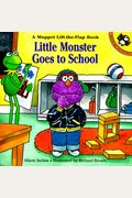 Little Monster Goes To School: A Muppet Lift-The-Flap Book