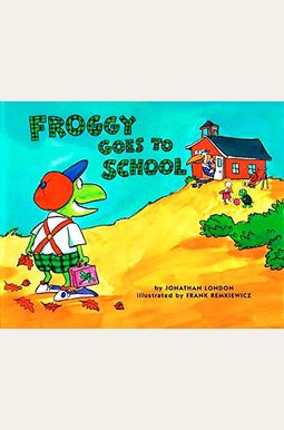 Froggy Goes To School Froggy Goes To School
