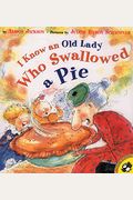 I Know an Old Lady Who Swallowed a Pie (Picture Puffins)
